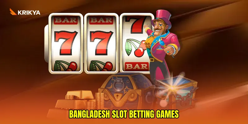 Bangladesh slot betting games