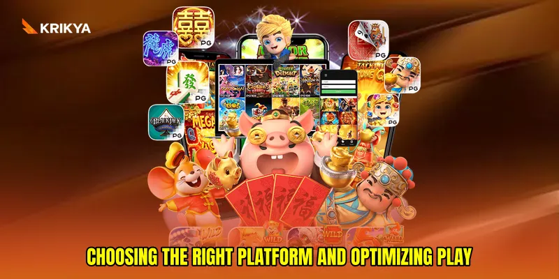 Choosing the Right Platform and Optimizing Play