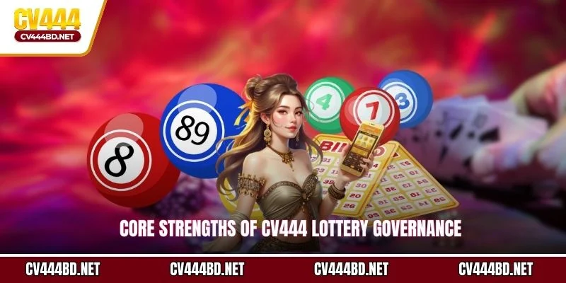 Core strengths of CV444 Lottery governance