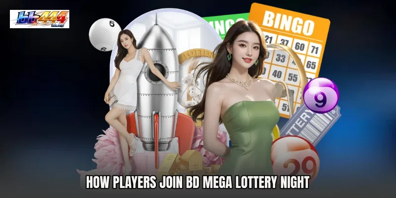 How Players Join BD Mega Lottery Night