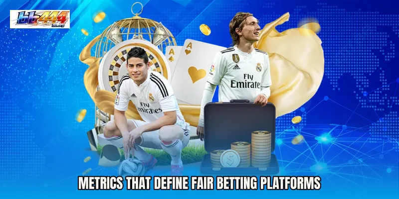 Metrics That Define Fair Betting Platforms