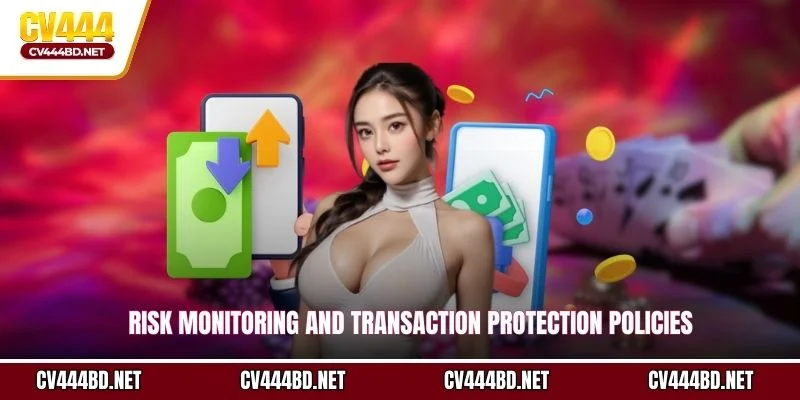Risk monitoring and transaction protection policies