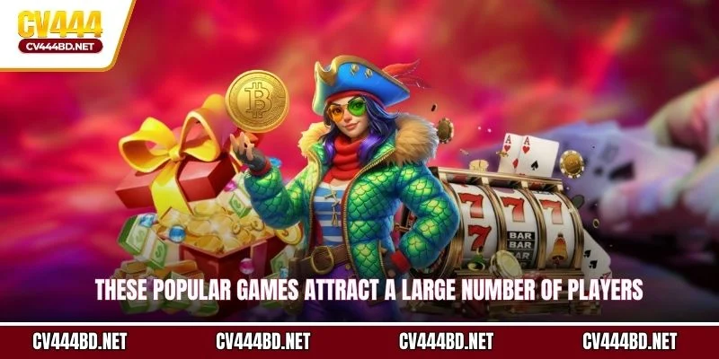 These popular games attract a large number of players