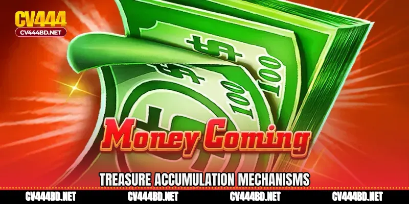 Treasure accumulation mechanisms