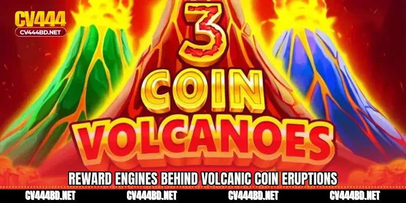 Reward engines behind volcanic coin eruptions