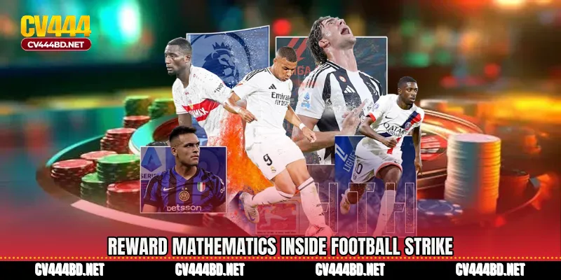Reward mathematics inside Football Strike